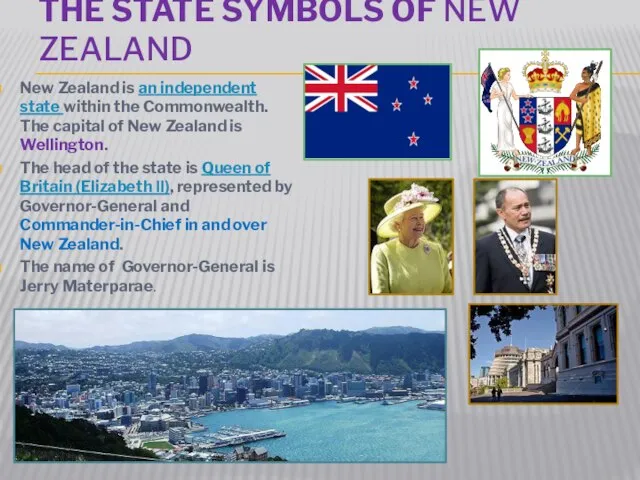 The State symbols of New Zealand New Zealand is an independent state