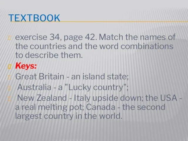 Textbook exercise 34, page 42. Match the names of the countries and