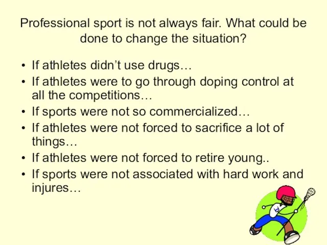 Professional sport is not always fair. What could be done to change