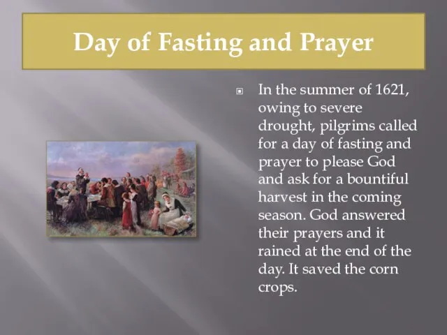 Day of Fasting and Prayer In the summer of 1621, owing to