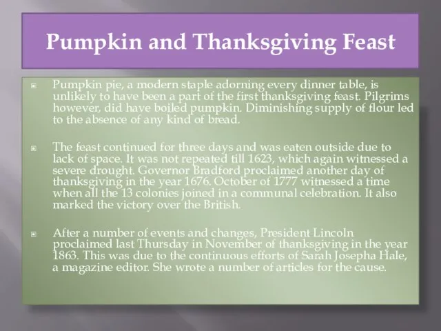 Pumpkin and Thanksgiving Feast Pumpkin pie, a modern staple adorning every dinner