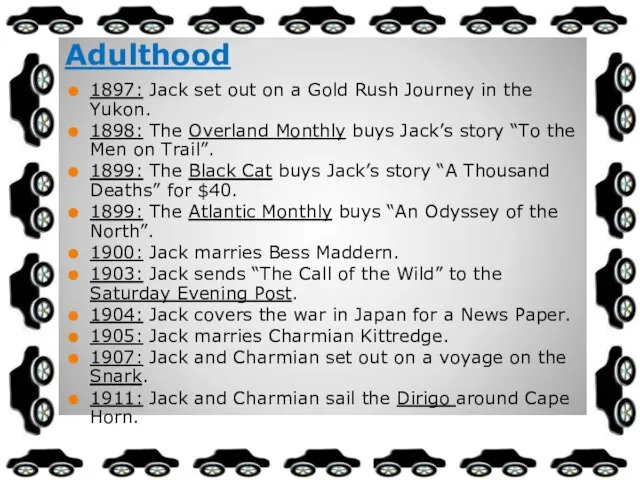 Adulthood 1897: Jack set out on a Gold Rush Journey in the