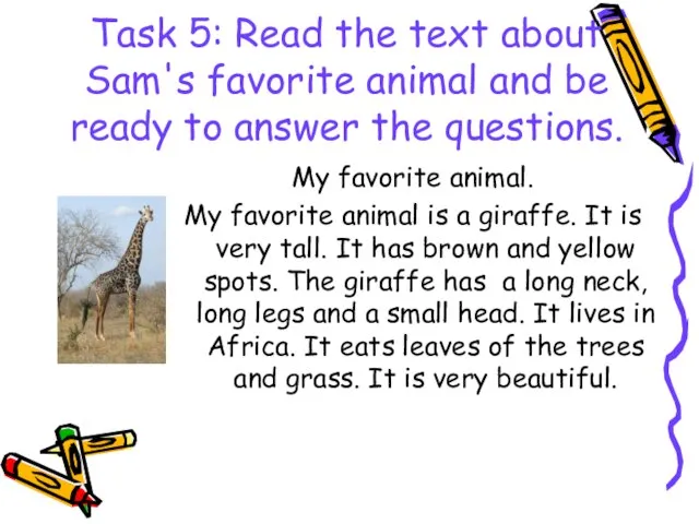 Task 5: Read the text about Sam's favorite animal and be ready