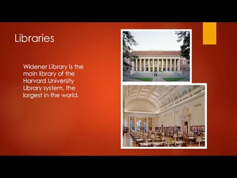 Libraries Widener Library is the main library of the Harvard University Library