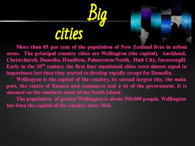 Big cities More than 85 per cent of the population of New