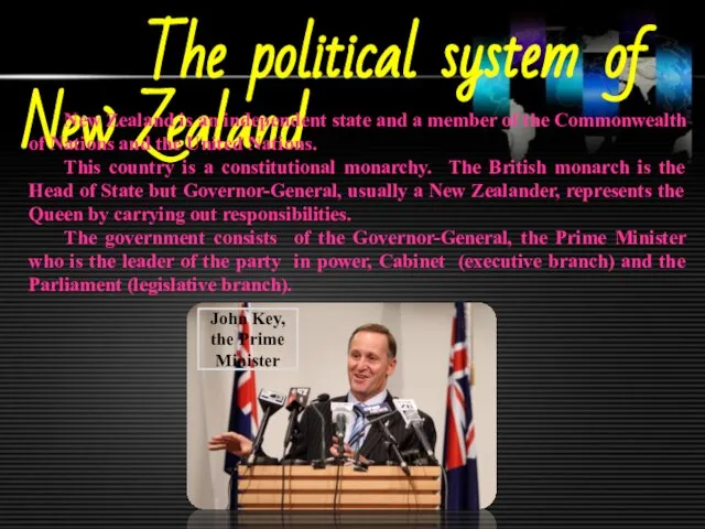 The political system of New Zealand New Zealand is an independent state