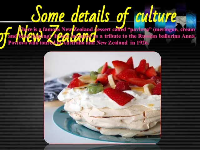 Some details of culture of New Zealand There is a famous New