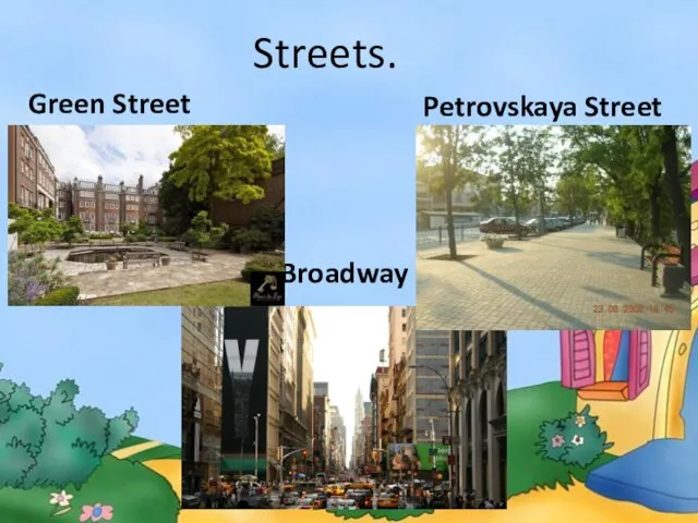 Streets. Green Street Broadway Petrovskaya Street
