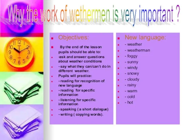 Why the work of wethermen is very important ? Objectives: By the