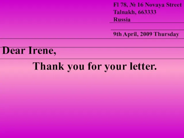 Dear Irene, Thank you for your letter. Fl 78, № 16 Novaya