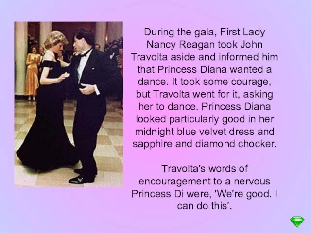 During the gala, First Lady Nancy Reagan took John Travolta aside and