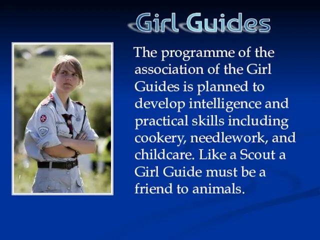 The programme of the association of the Girl Guides is planned to