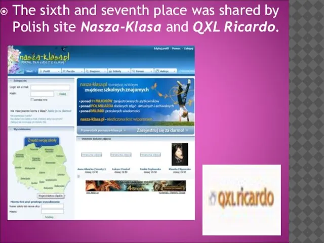 The sixth and seventh place was shared by Polish site Nasza-Klasa and QXL Ricardo.