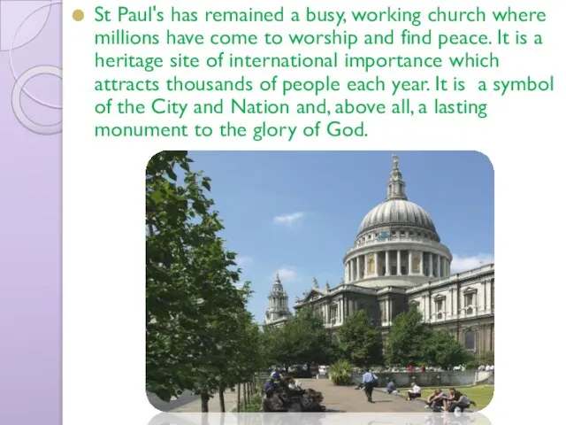 St Paul's has remained a busy, working church where millions have come