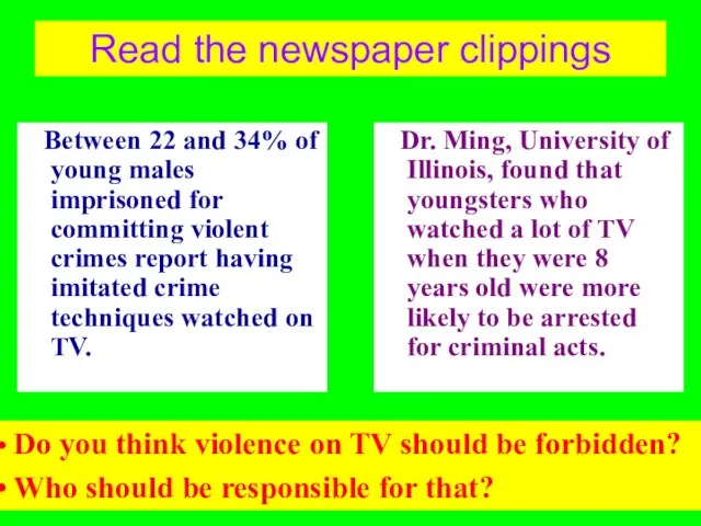Read the newspaper clippings Between 22 and 34% of young males imprisoned