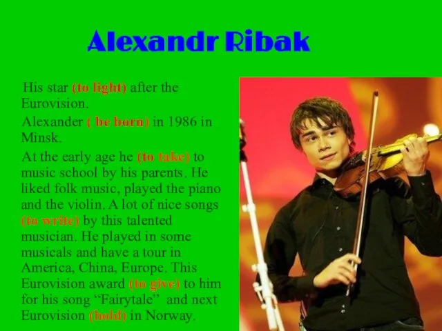 Alexandr Ribak His star (to light) after the Eurovision. Alexander ( be