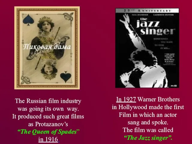 The Russian film industry was going its own way. It produced such