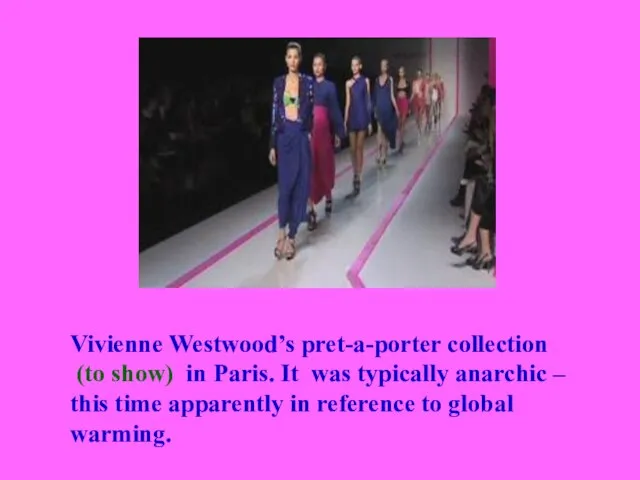 Vivienne Westwood’s pret-a-porter collection (to show) in Paris. It was typically anarchic