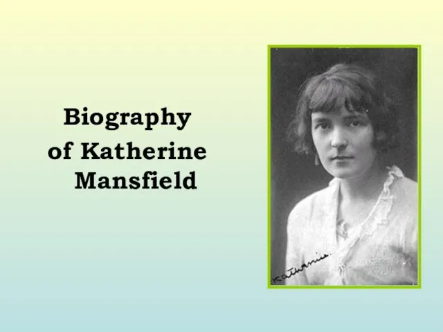 Biography of Katherine Mansfield
