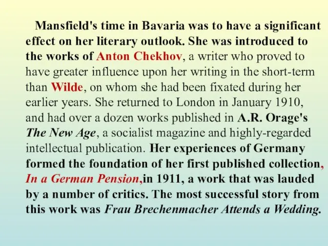 Mansfield's time in Bavaria was to have a significant effect on her