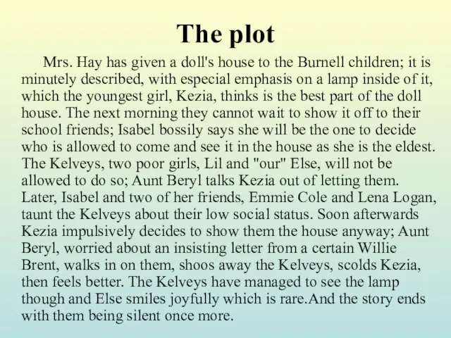 The plot Mrs. Hay has given a doll's house to the Burnell