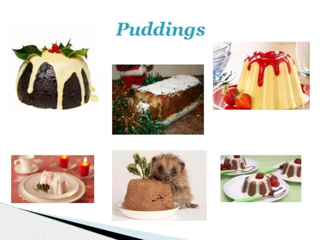 Puddings