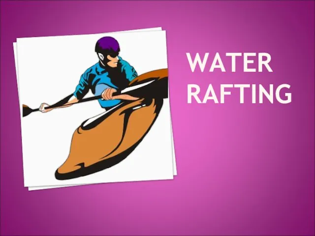 WATER RAFTING