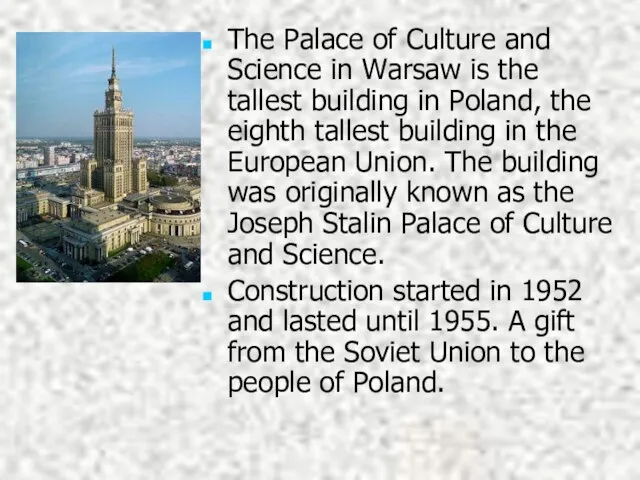 The Palace of Culture and Science in Warsaw is the tallest building