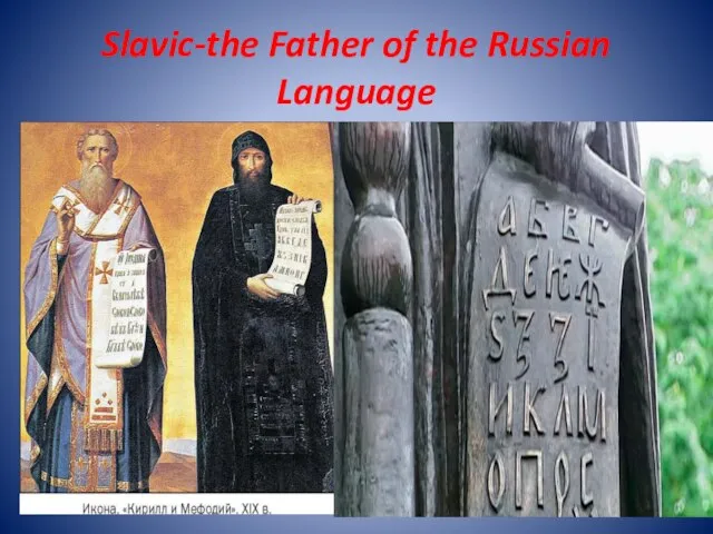 Slavic-the Father of the Russian Language