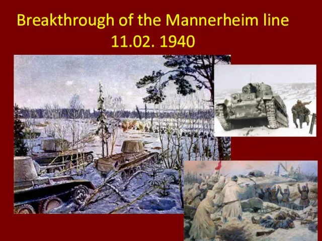 Breakthrough of the Mannerheim line 11.02. 1940