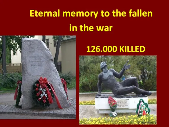 126.000 killed Eternal memory to the fallen in the war