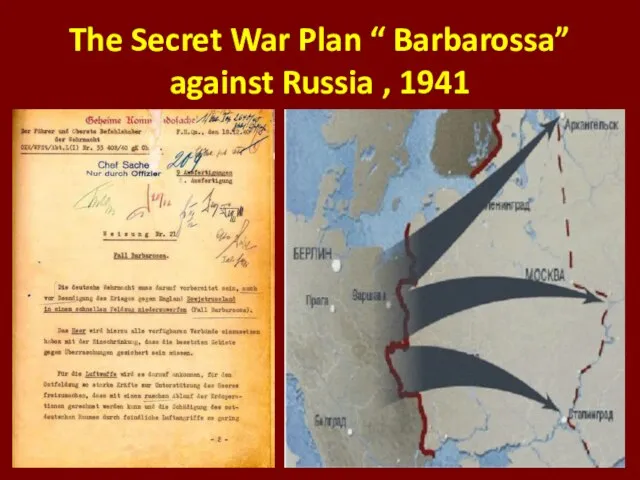 The Secret War Plan “ Barbarossa” against Russia , 1941