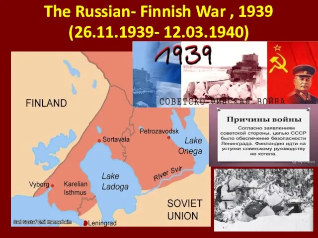 The Russian- Finnish War , 1939 (26.11.1939- 12.03.1940)