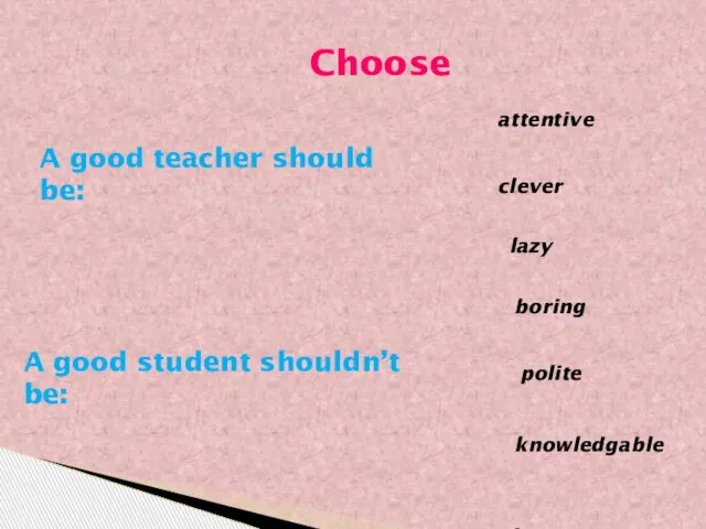 Покотило Р. В. ГОУ СОШ 1200 ВАО Choose A good teacher should