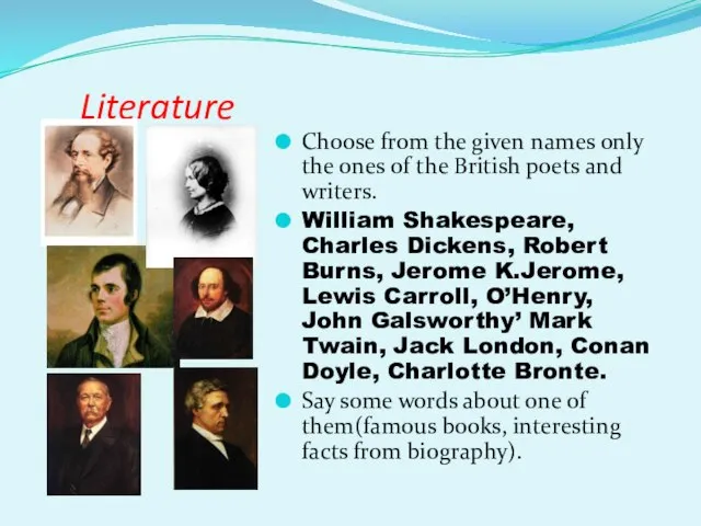 Literature Choose from the given names only the ones of the British