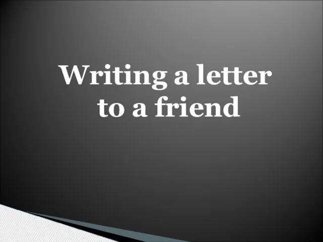 Writing a letter to a friend