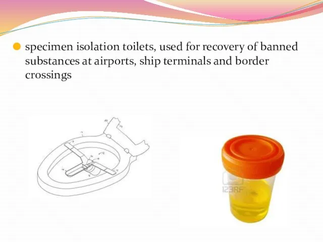 specimen isolation toilets, used for recovery of banned substances at airports, ship terminals and border crossings