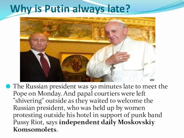 Why is Putin always late? The Russian president was 50 minutes late