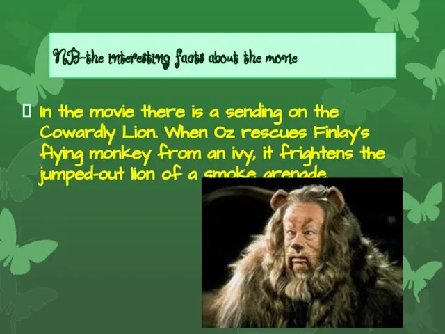 NB-the interesting facts about the movie In the movie there is a