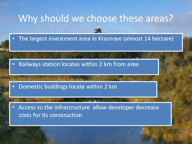 Why should we choose these areas? The largest investment area in Krasnoye