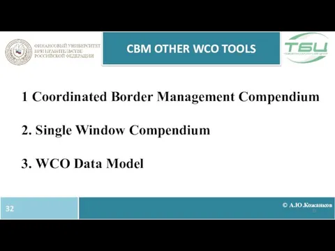 1 Coordinated Border Management Compendium 2. Single Window Compendium 3. WCO Data