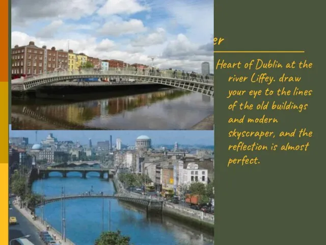 Liffey River Heart of Dublin at the river Liffey. draw your eye