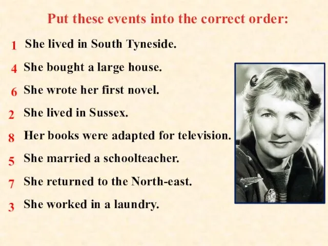 She lived in South Tyneside. She bought a large house. She wrote