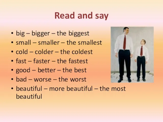 Read and say big – bigger – the biggest small – smaller