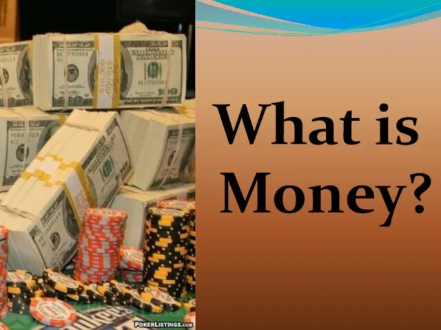 What is Money?