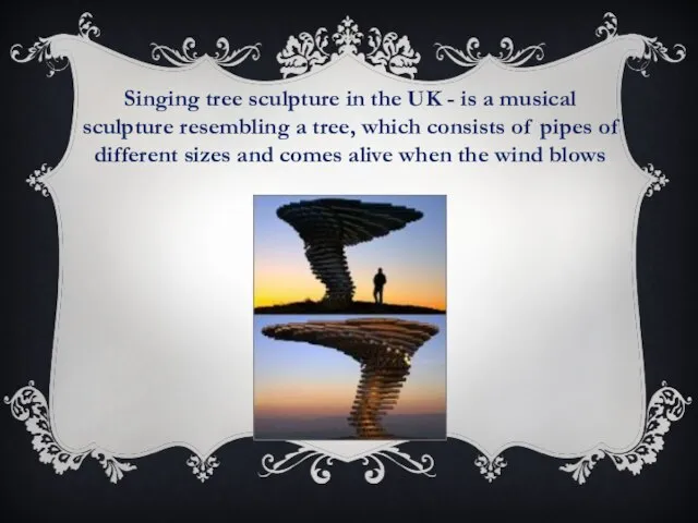 Singing tree sculpture in the UK - is a musical sculpture resembling