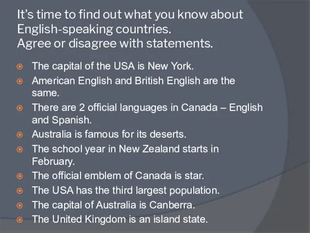 It's time to find out what you know about English-speaking countries. Agree