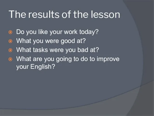 The results of the lesson Do you like your work today? What