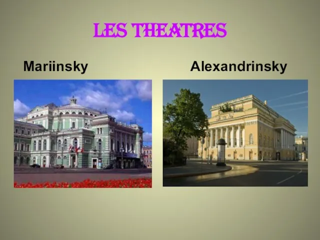 LES THEATRES Mariinsky Alexandrinsky