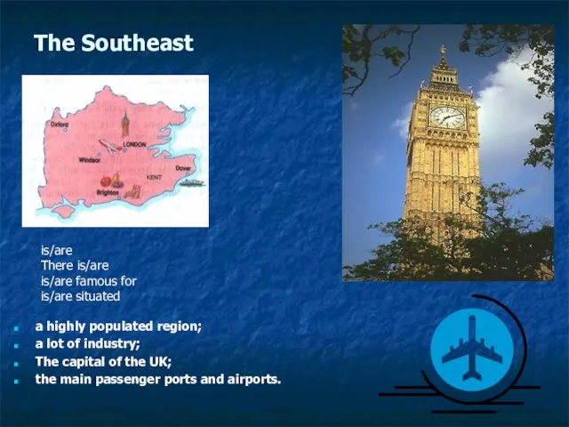 The Southeast a highly populated region; a lot of industry; The capital